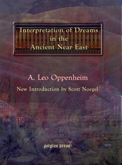 The Interpretation of Dreams in the Ancient Near East (eBook, PDF) - Oppenheim, A. Leo