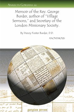 Memoir of the Rev. George Burder, author of "Village Sermons," and Secretary of the London Missionary Society (eBook, PDF)