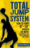 How to Jump Higher: Total Jump System (eBook, ePUB)