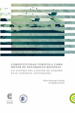 Competitividad turística como motor de desarrollo regional (eBook, ePUB) - Montenegro Velandia, Wilson
