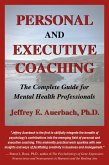 Personal and Executive Coaching: The Complete Guide for Mental Health Professionals (eBook, ePUB)