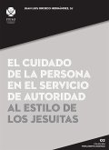 El cuidado de la persona en el servicio de autoridad al estilo de los jesuitas (eBook, ePUB)