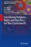Considering Religions, Rights and Bioethics: For Max Charlesworth (eBook, PDF)