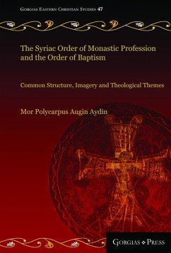 The Syriac Order of Monastic Profession and the Order of Baptism (eBook, PDF)