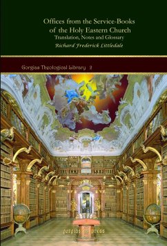 Offices from the Service-Books of the Holy Eastern Church (eBook, PDF) - Littledale, Richard Frederick
