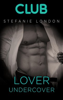 Lover undercover / Club Bd.28 (eBook, ePUB) - London, Stefanie
