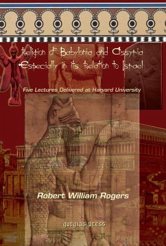 The Religion of Babylonia and Assyria, Especially in its Relations to Israel (eBook, PDF) - Rogers, Robert William