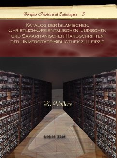 Katalog der Islamischen, Christlich-Oreientalischen, Judischen und Samaritanischen Handschriften der Universitats-Bibliothek zu Leipzig (eBook, PDF)
