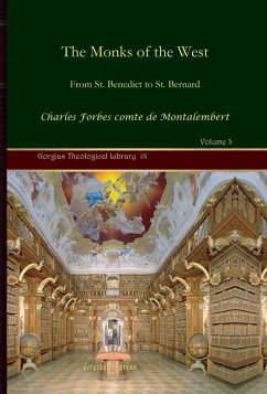 The Monks of the West (eBook, PDF) - Montalembert, Charles Forbes Comte De