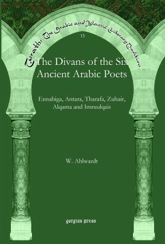 The Divans of the Six Ancient Arabic Poets (eBook, PDF) - Ahlwardt, Wilhelm