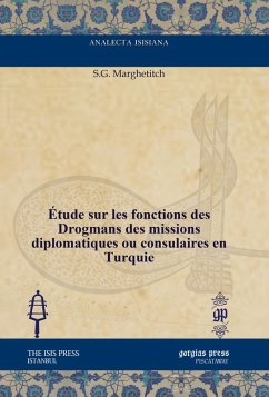 Étude sur les fonctions des Drogmans des missions diplomatiques ou consulaires en Turquie (eBook, PDF) - Marghetitch, S. G.