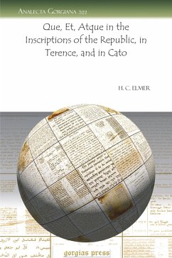Que, Et, Atque in the Inscriptions of the Republic, in Terence, and in Cato (eBook, PDF)