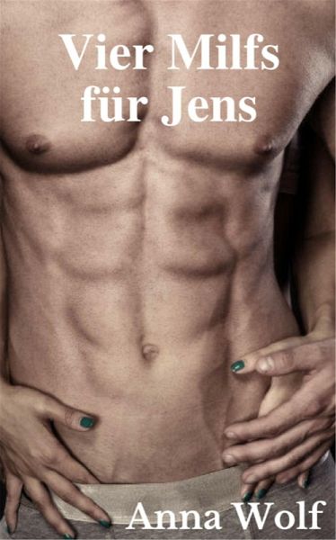 Vier Milfs für Jens (eBook, ePUB) Vier Milfs für Jens (eBook, ePUB)