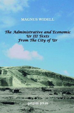 The Administrative and Economic Ur III Texts from the City of Ur (eBook, PDF)