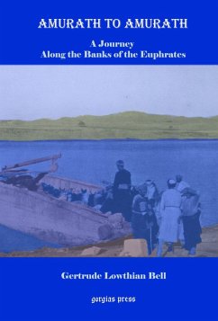 Amurath to Amurath: A Journey Along the Banks of the Euphrates (eBook, PDF)