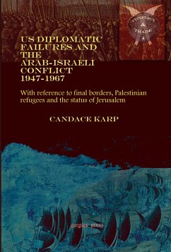 US Diplomatic Failures and the Arab-Israeli Conflict 1947-1967 (eBook, PDF)