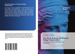 The Art & Science of Alveolar Ridge Preservation - Thawrani, Komal;Thawrani, Saurabh