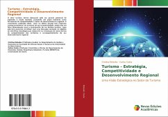 Turismo - Estratégia, Competitividade e Desenvolvimento Regional - Estevão, Cristina;Costa, Carlos