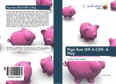 Pigs Run Off A Cliff: A Play