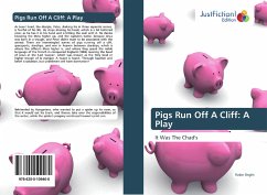 Pigs Run Off A Cliff: A Play - Bright, Robin