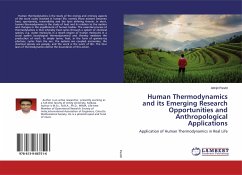 Human Thermodynamics and its Emerging Research Opportunities and Anthropological Applications