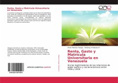 Renta, Gasto y Matrícula Universitaria en Venezuela - Palacios Vargas, Víctor;Palacios R, Vitzenay A