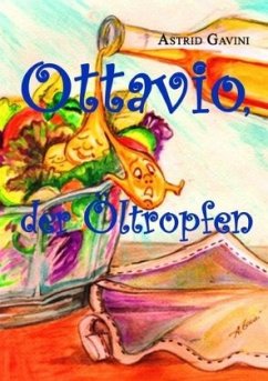 Ottavio, der Öltropfen - Gavini, Astrid