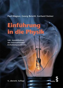 Einführung in die Physik - Wagner, Paul;Reischl, Georg;Steiner, Gerhard