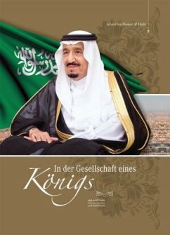 In der Gesellschaft eines Königs - Al Malik, Khalid Bin Hamad