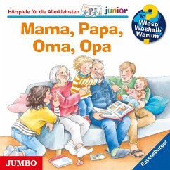 Mama, Papa, Oma, Opa / Wieso? Weshalb? Warum? Junior Bd.39 - Szesny, Susanne