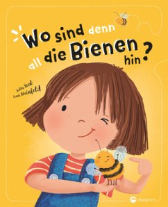 Wo sind denn all die Bienen hin? - Steinfeld, Lena