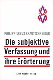 Die subjektive Verfassung und ihre Erörterung Die subjektive Verfassung und ihre Erörterung