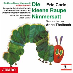 Die kleine Raupe Nimmersatt (Berlinerisch) - Carle, Eric