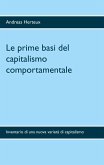 Le prime basi del capitalismo comportamentale