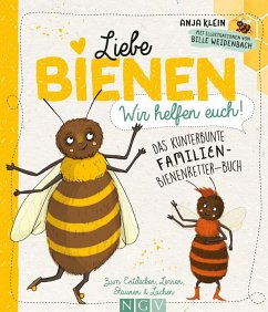 Liebe Bienen - wir helfen euch! - Klein, Anja