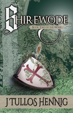 Shirewode (The Books of the Wode, #2) (eBook, ePUB) - Hennig, J Tullos
