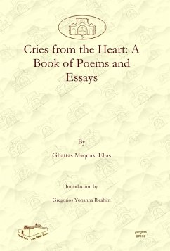 Cries from the Heart: A Book of Poems and Essays (eBook, PDF) - Elias, Ghattas Maqdasi
