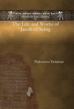 The Life and Works of Jacob of Serug (eBook, PDF)