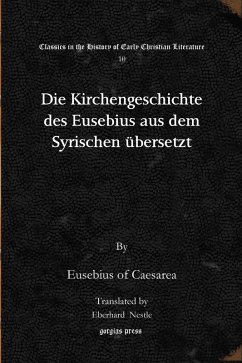 Die Kirchengeschichte des Eusebius aus dem Syrischen übersetzt (eBook, PDF)