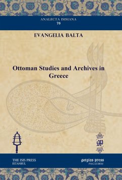 Ottoman Studies and Archives in Greece (eBook, PDF) - Balta, Evangelia