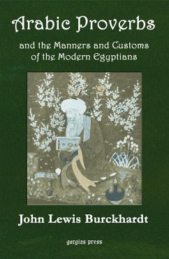 Arabic Proverbs and the Manners and Customs of Modern Egyptians (eBook, PDF) - Burckhardt, John Lewis