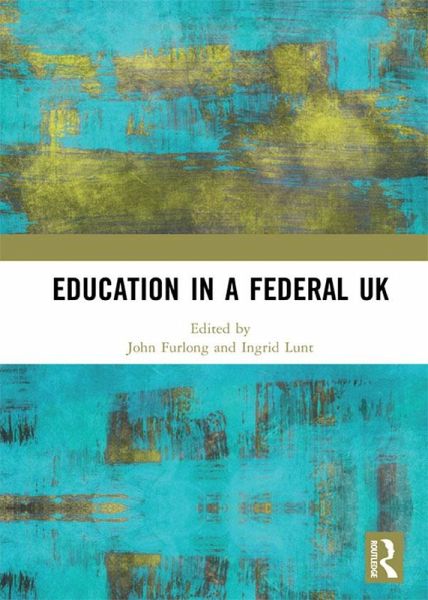 Education in a Federal UK (eBook, ePUB) Education in a Federal UK (eBook, ePUB)