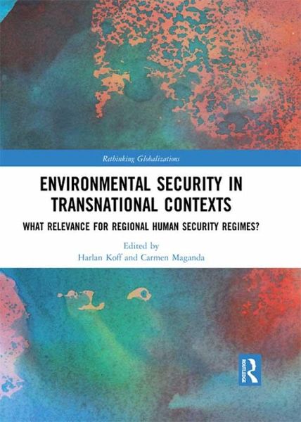 Environmental Security in Transnational Contexts (eBook, ePUB) Environmental Security in Transnational Contexts (eBook, ePUB)