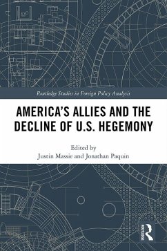 America's Allies and the Decline of US Hegemony (eBook, PDF) Cover America's Allies and the Decline of US Hegemony (eBook, PDF)
