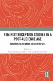Feminist Reception Studies in a Post-Audience Age (eBook, PDF)