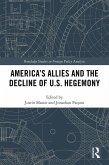 America's Allies and the Decline of US Hegemony (eBook, ePUB)