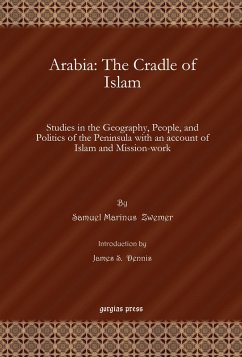 Arabia: The Cradle of Islam (eBook, PDF)