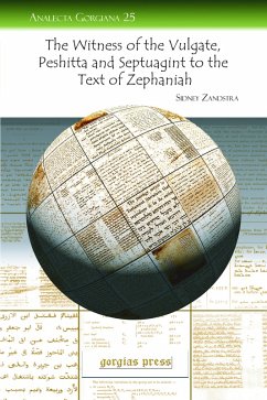 The Witness of the Vulgate, Peshitta and Septuagint to the Text of Zephaniah (eBook, PDF) - Zandstra, Sidney
