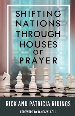 Shifting Nations Through Houses of Prayer - Ridings, Rick and Patricia