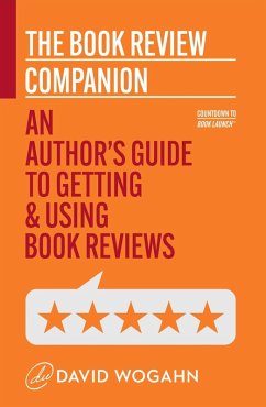 The Book Review Companion: An Author's Guide to Getting and Using Book Reviews (Countdown to Book Launch, #3) (eBook, ePUB) - Wogahn, David